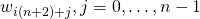 w_{i(n+2)+j}, j=0, \ldots, n-1