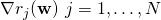 \nabla r_j(\mathbf{w})\ j=1, \ldots, N